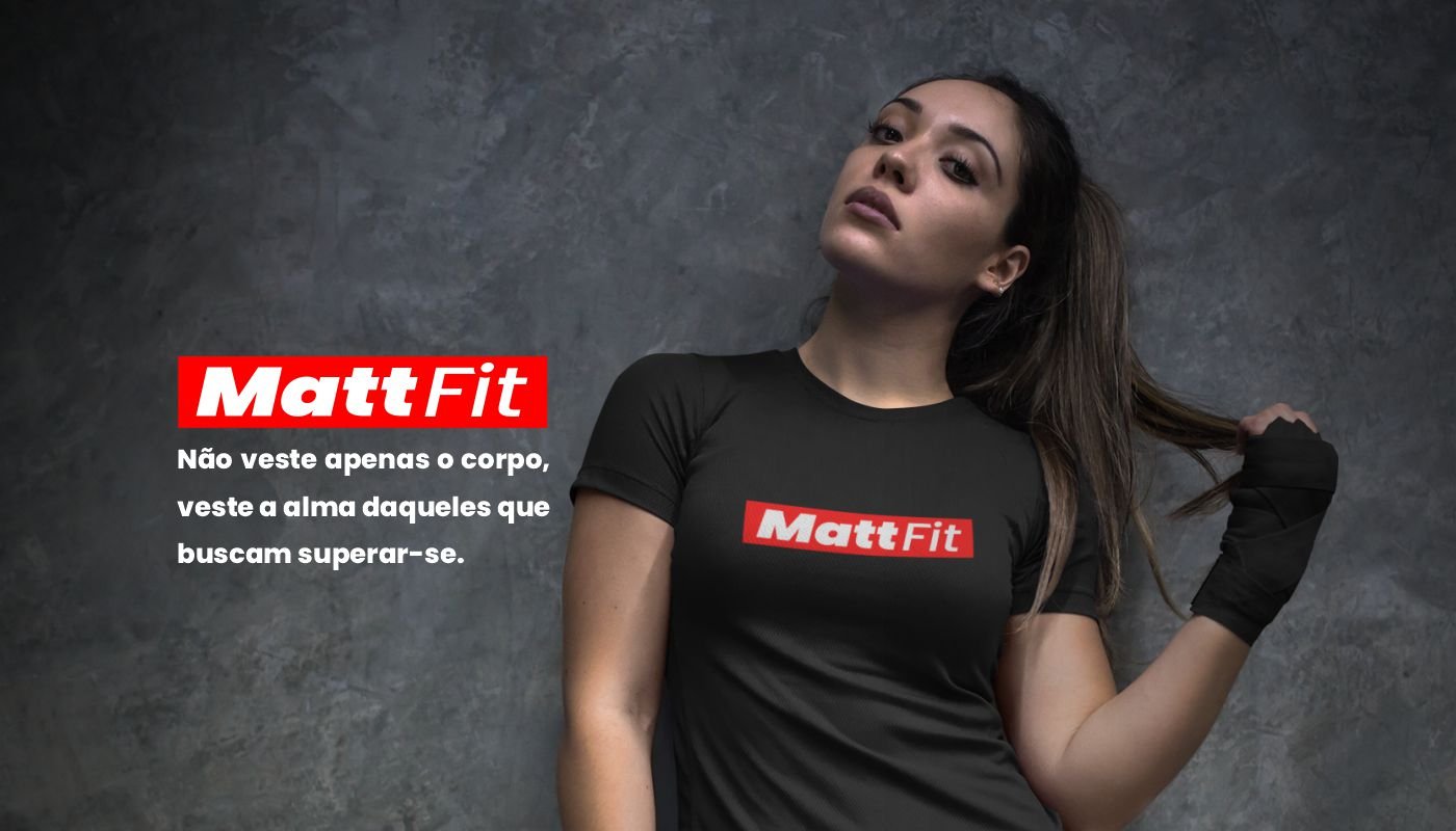 matt fit - fortaleça-se com matt fit. transforme-se todos os dias. camisetas feminas matt fit em petrolina